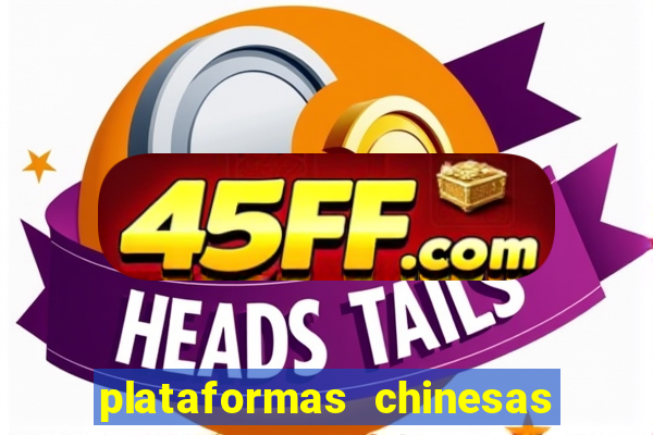 plataformas chinesas de apostas